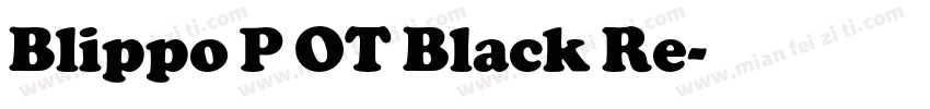Blippo P OT Black Re字体转换